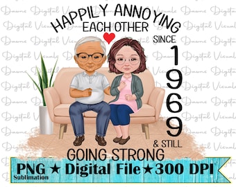 Funny Couple Since 1969 PNG, Annoying Each Other Digital Download