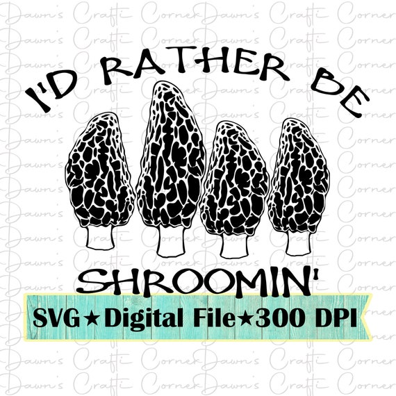 Morel Mushroom SVG: Funny Hunting Shirt Design (Digital Download)