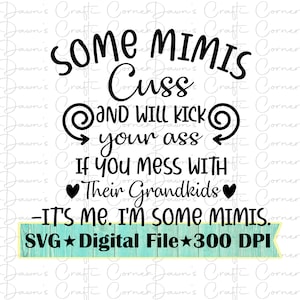 Einige Mimis; Lustiges Shirt; Lustiges Svg; Einige Mimis Cuss; Shirt für Mimi; Oma Shirt; Einige Mimis Png; Einige Mimis Svg; Lustiges Shirt Svg
