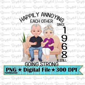 Funny Couple Anniversary PNG: Annoying Each Other Since 1968 (Digital Download)