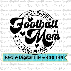 Fußball Mama geschnitten Datei; Verrückte stolze Fußballmutter; Fußball Mama; Immer laute Fußball Mom SVG. Fußball Mama geschnitten Datei; Stolze immer laute Fußball-Mama