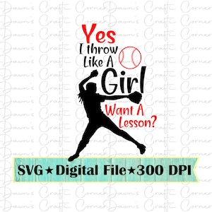 Ich werfe wie ein Mädchen; Softball Svg; Baseball Shirt; Überwurf wie ein Mädchenshirt; Softball Shirt; Cricut; Silhouette; Ja ich überwerfe wie ein Mädchen Svg