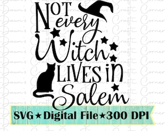 Not Every Witch Lives In Salem SVG: Halloween Shirt Design (Digital Download)