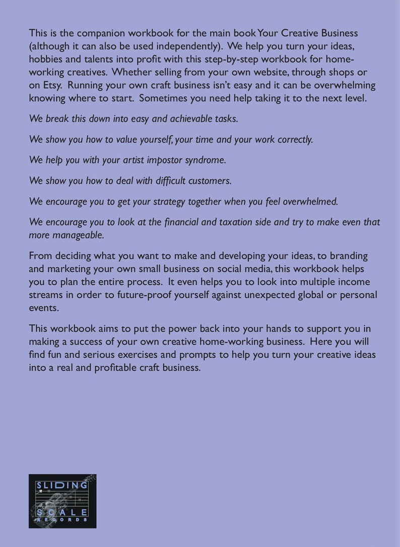 Puede incluir: Un libro de trabajo morado y blanco titulado "Your Creative Business" con un logotipo de Sliding Scale Records. El libro de trabajo proporciona consejos y sugerencias para convertir ideas creativas en un negocio rentable.