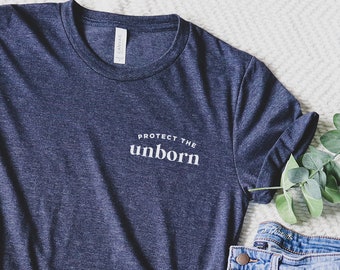 Protect the Unborn Tee: Pro-Life Christian Shirt