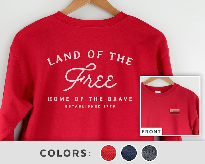 Land of the Free Home of the Brave Since 1776 Flag Sweatshirt image 1
