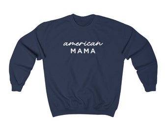 American Mama Sweatshirt  |  Patriotic Shirt for Moms  |  Unisex Heavy Blend Crewneck Sweatshirt