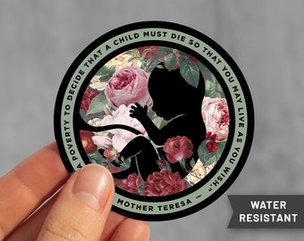 Floral Pro-Life Sticker: Mother Teresa Quote, Water-Resistant Vinyl