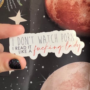 Bookish Sticker, I Don’t Watch Smut I Read It Smut Sticker, Dirty Books, Book Lover Stickers