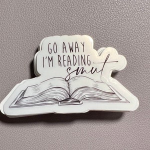 Smut Sticker, Go Away I&#39;m reading Smut, Books Sticker, Dirty Book Stickers, Book Lover Stickers