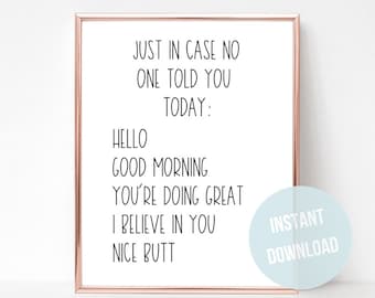 Funny Quote,  Inspirational Quote, Just In Case No One Told You Today, Wall Art, Home Decor, Bedroom Decor, Printable, Quote Print