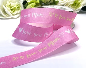 Ruban pour la fête des mères, bordure en satin rose Love You Mum, bord câblé ou cousu, ruban cadeau pour la fête des mères