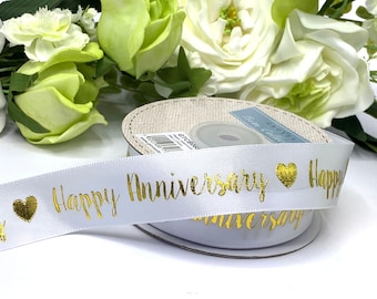 1" Wedding Anniversary Ribbon - Happy Wedding Anniversary Cake Ribbon - 25mm White Satin Ribbon with Gold Print Sold in 1m and 3m increments
