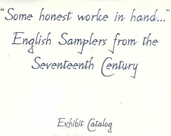 Some Honest Worke in Hand - English Samplers from the Seventeenth Century Paperback