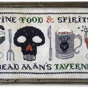 May include: Cross-stitch pattern featuring a skull, a mug, and two glasses with the text "Fine Food & Spirits. Dead Man's Tavern."