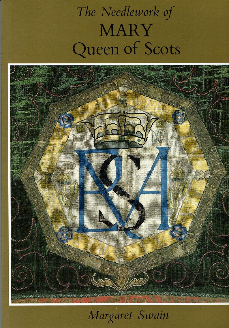 Author The Needlework of Mary Queen of Scots by Margaret Swain