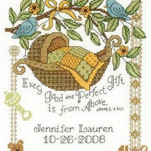 May include: A cross-stitch pattern featuring a baby in a basket with birds and a leafy branch. The text reads "Every good and perfect gift is from above. James 1:17" and "Jennifer Lauren 10-26-2008".