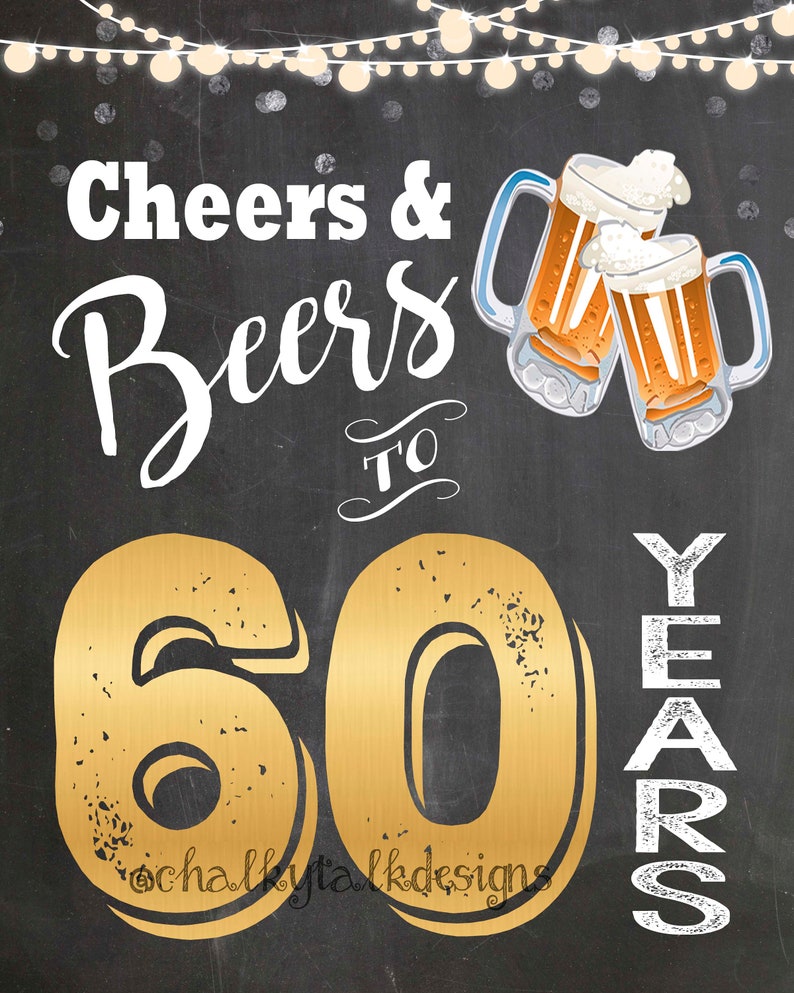 Cheers and Beers to 60 years birthday party welcome sign 60th | Etsy