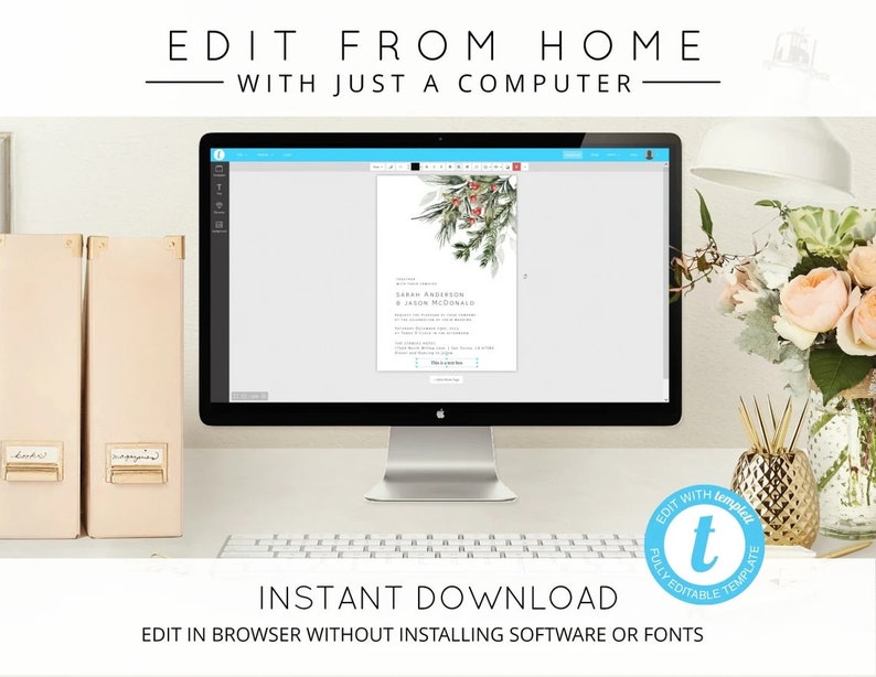 May include: A computer screen displaying a wedding invitation template with a watercolour design of greenery and berries. The text on the invitation reads "Sarah Anderson & Jason McDonald". The text "Edit From Home with Just a Computer" is displayed above the computer screen. The text "Instant Download Edit in Browser Without Installing Software or Fonts" is displayed below the computer screen. The text "Edit with templet Fully Editable Template" is displayed in a blue circle with a white letter "t" in the center.