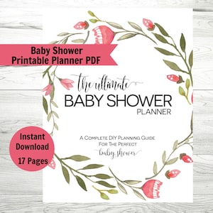 May include: A printable baby shower planner with a floral wreath design. The planner is titled "The Ultimate Baby Shower Planner" and includes the text "A Complete DIY Planning Guide for the Perfect Baby Shower".