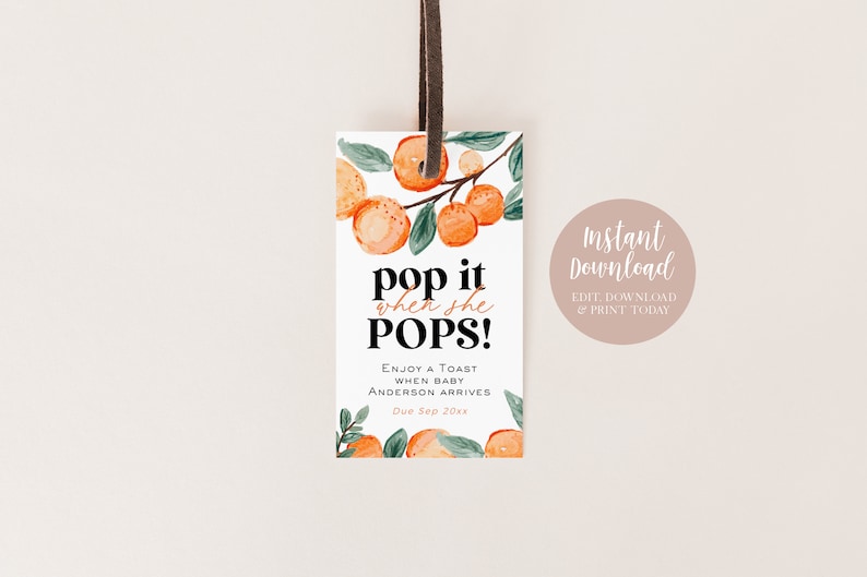 Pop it when She Pops Tag, Oranges Bottle Favor Tag, Citrus Baby Shower Tag, 2x3.5, Editable with TEMPLETT, WLP-ORA 5752 image 3