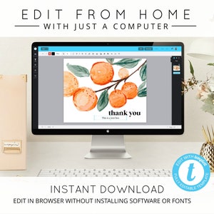May include: A computer screen displaying a digital template for a thank you card with a watercolor illustration of orange blossoms. The text "thank you" is displayed on the card. The text "This is a text box" is also displayed on the card. The text "EDIT WITH templet" is displayed on a blue circle with a white "t" in the center. The text "FULLY EDITABLE TEMPLATE" is displayed around the circle. The text "INSTANT DOWNLOAD" is displayed below the computer screen. The text "EDIT IN BROWSER WITHOUT INSTALLING SOFTWARE OR FONTS" is displayed below the text "INSTANT DOWNLOAD".