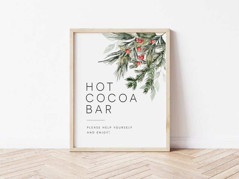 May include: A printable sign with a watercolour illustration of pine branches and red berries. The text reads "Hot Cocoa Bar" and "Please help yourself and enjoy!"