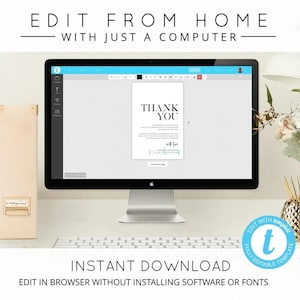 May include: A computer screen displaying a thank you card template with the text "THANK YOU". The screen is on a white desk with a keyboard and a gold pineapple vase with pink flowers. The text "EDIT FROM HOME WITH JUST A COMPUTER" is at the top of the image. The text "INSTANT DOWNLOAD EDIT IN BROWSER WITHOUT INSTALLING SOFTWARE OR FONTS" is at the bottom of the image.