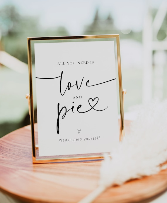 All You Need is Love and Pie Sign, Pie Bar Sign, Printable Pies
