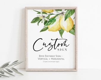 May include: A printable 8x10 inch sign with a watercolour illustration of lemons and blossoms. The sign says "Custom Sign" and "8x10 Editable Sign - Vertical + Horizontal. Create Unlimited Signs."