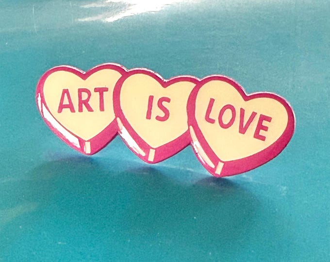 Art Is Love Pin