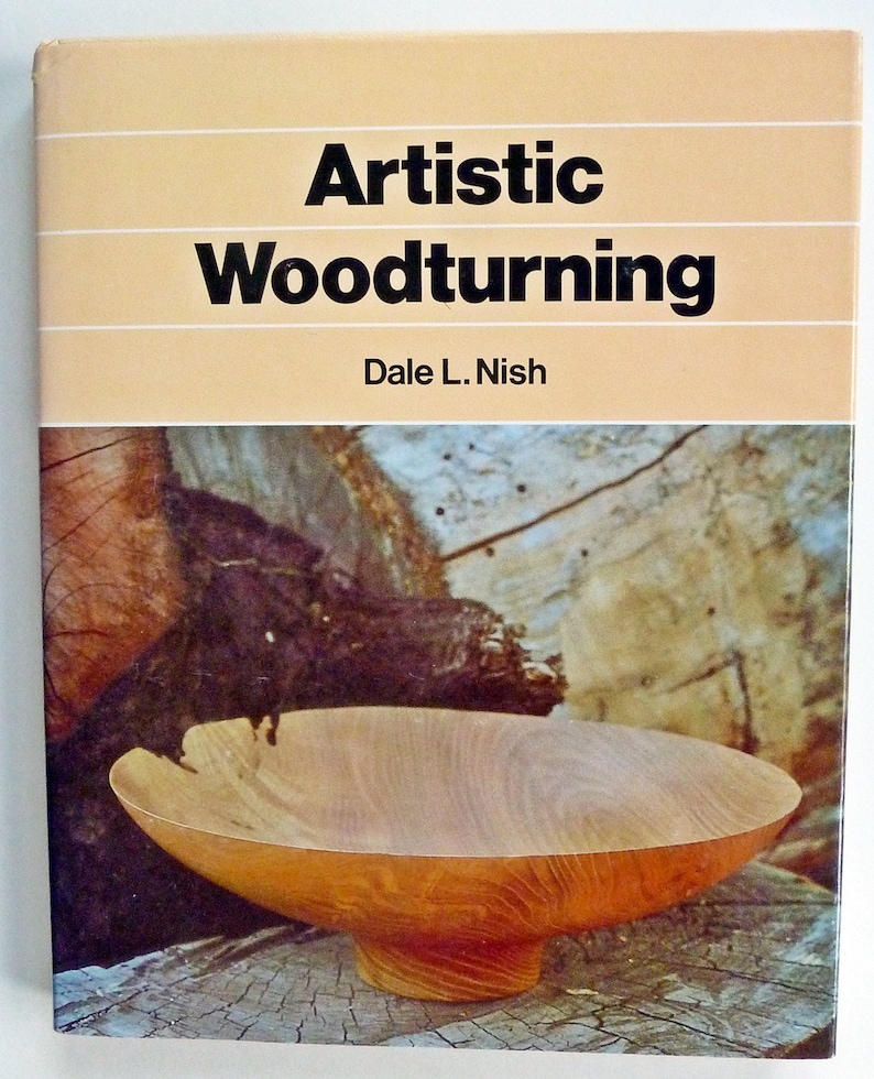 Artistic Woodturning by Dale L 1980 Nish Wood Crafts Woodworking