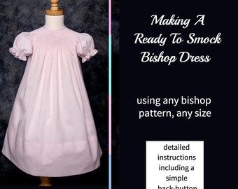 Making A Ready To Smock Bishop Dress PDF Instructions With Simple Back Placket