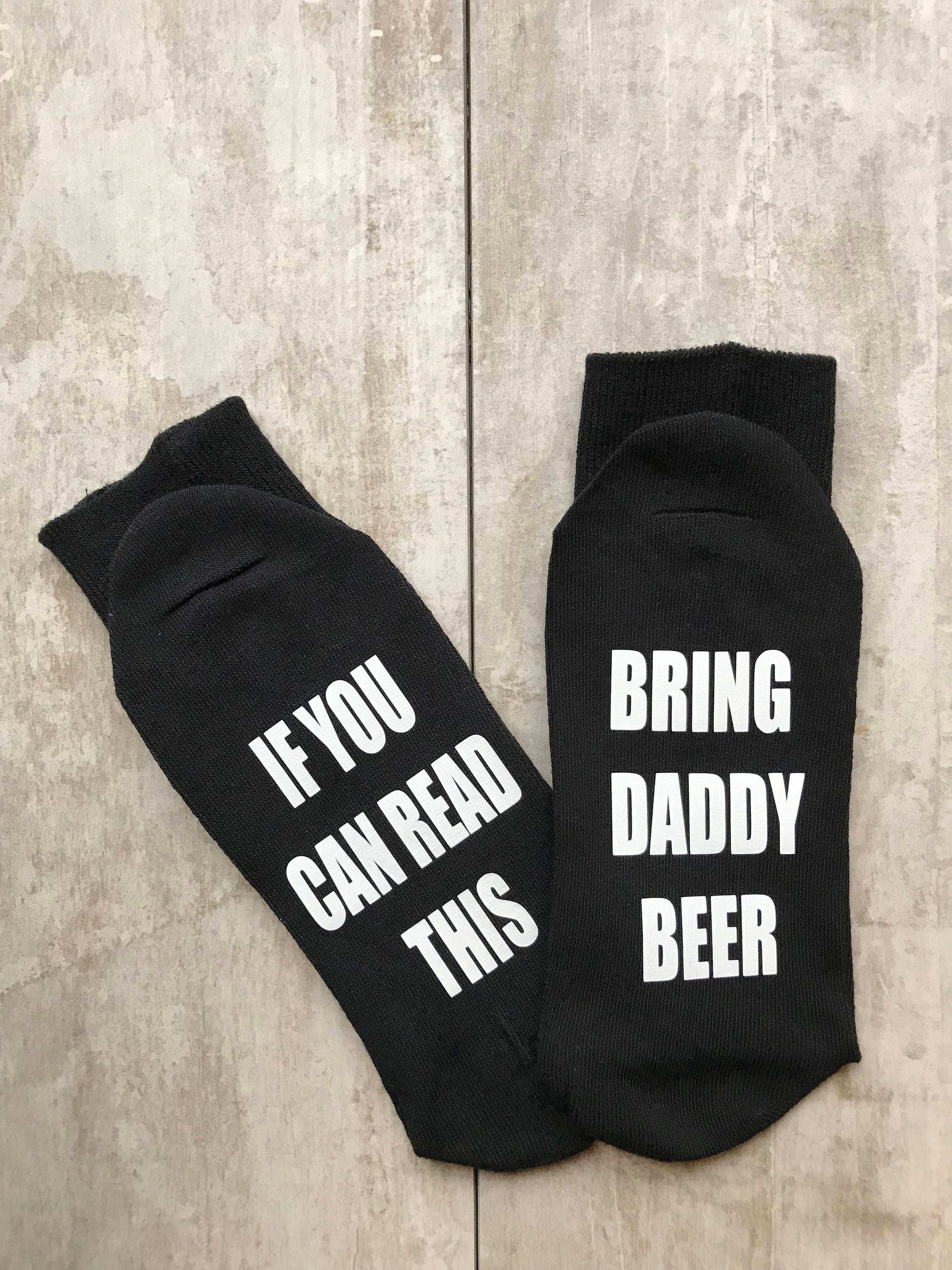 Image of Fathers Day Socks, If You Can Read This Bring Dad Beer, Christmas Your Daddy Novelty Papa Socks