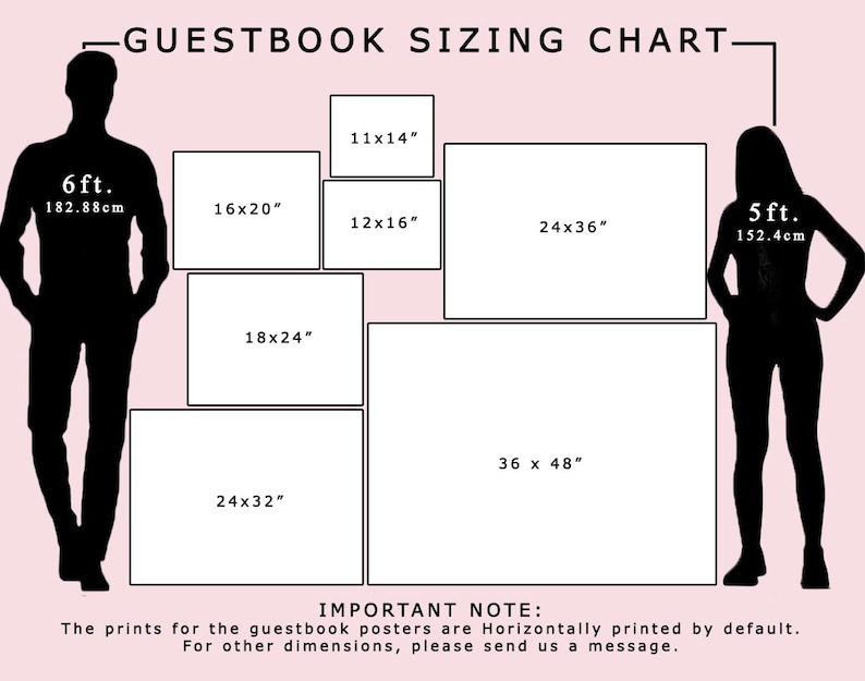 May include: A chart showing different sizes of guest book posters, with measurements in inches. The chart includes a 6-foot tall person and a 5-foot tall person for scale. The text on the chart reads "Guestbook Sizing Chart" and "Important Note: The prints for the guestbook posters are horizontally printed by default. For other dimensions, please send us a message."