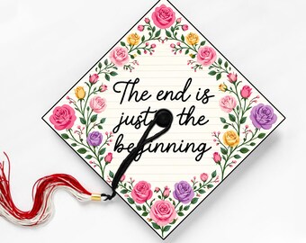 End, Just The Beginning, Graduation Cap Topper Sticker, Grad Gift, Class of 2026