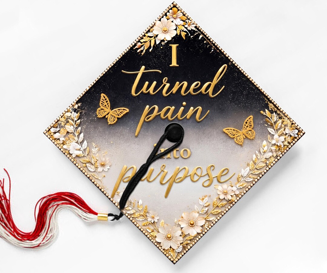 Turned Pain Into Purpose, Graduation Cap Topper Sticker, Grad Gift ...