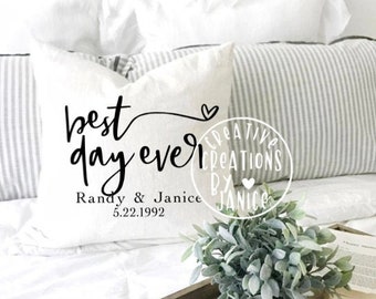 Personalized Best Day Ever w/ Date of Event, Throw Pillow Cover/Wedding Gift Custom/Personalized Wedding Shower gift/Pregnancy/Birth of Baby