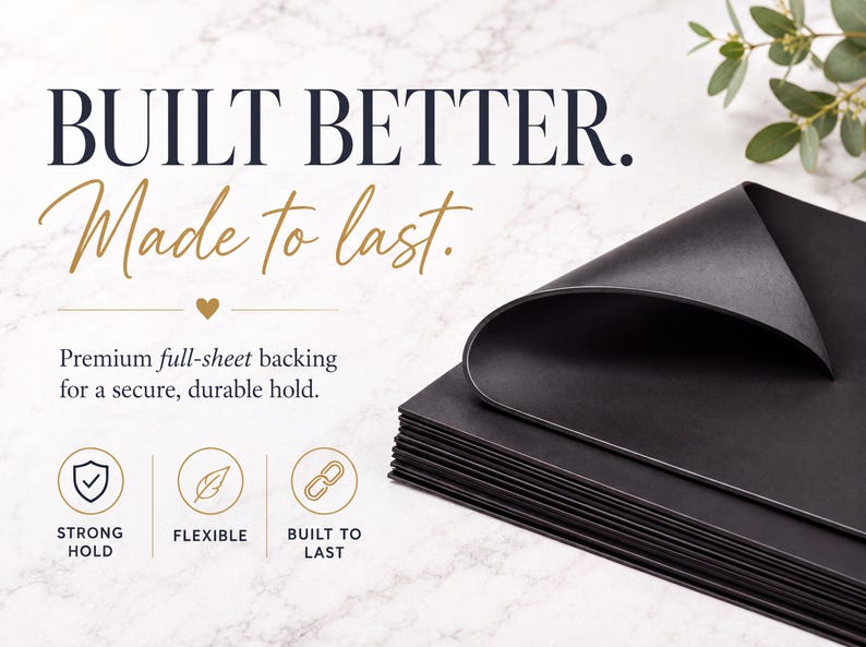 The image is an advertisement for a product that claims to be "built better." It features a stack of black, flexible, and built-to-last paper sheets, along with a leaf and a heart symbol. The text highlights the product's premium full-sheet backing for a secure, durable hold.