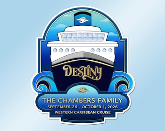 May include: A decorative sticker featuring a cruise ship with the word DESTINY on the hull. Below the ship, the text reads THE CHAMBERS FAMILY, SEPTEMBER 26 - OCTOBER 1, 2026, and WESTERN CARIBBEAN CRUISE. The design uses shades of blue and white.