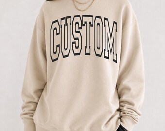 Custom Text Sweatshirt, Custom Crewneck, Custom Sweater, Personalized Gift, Custom Shirt, Your Text Here, School Mascot, Team Sweatshirt