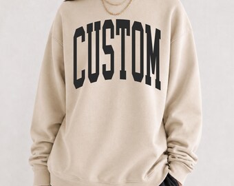Custom Text Sweatshirt, Custom Crewneck, Custom Sweater, Personalized Gift, Custom Shirt, Your Text Here, School Mascot, Team Sweatshirt