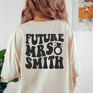 Personalized Future Mrs Shirt, Comfort Colors T-Shirt, Fiancee Shirt, Fiance Shirt, Bachelorette Shirt, Engagement Gift For Her, Engaged AF