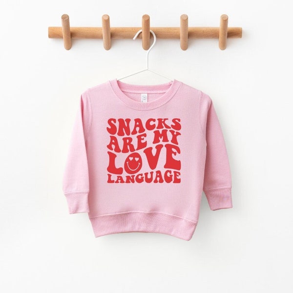 Snacks Are My Love Language, Toddler Sweatshirt, Kid's Valentine Shirt, Valentine Sweatshirt, Girl Valentine Shirt, Boy Valentine Shirt