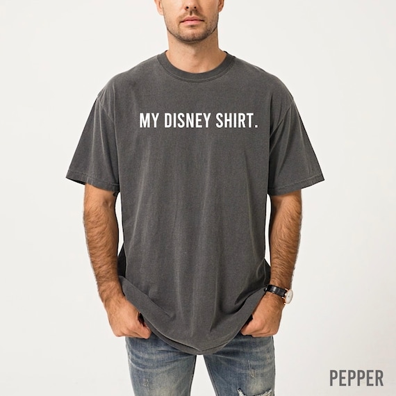 Comfort Colors Shirt, My Disney Shirt, Men's Disney World Shirt, Funny Disney Shirt, Vacation Shirt, Men's Disney T-Shirt, Disney Humor