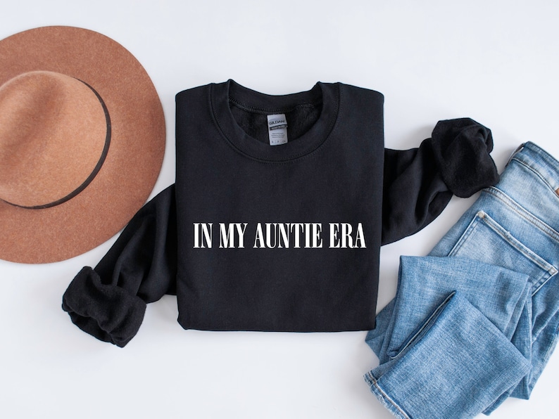 In My Auntie Era Sweatshirt, Auntie Sweatshirt, Auntie Crewneck, Aunt Shirt, Aunt Era, Aunt Sweatshirt, Auntie Gift, Aunt Crewneck, To Be Black