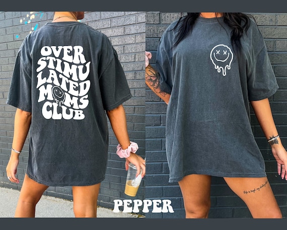 Comfort Colors Shirt, Overstimulated Moms Club Shirt, Gift For Mom, Funny Mom Shirt, Mama Shirt, Mother's Day Shirt, Trendy Shirt, Oversized