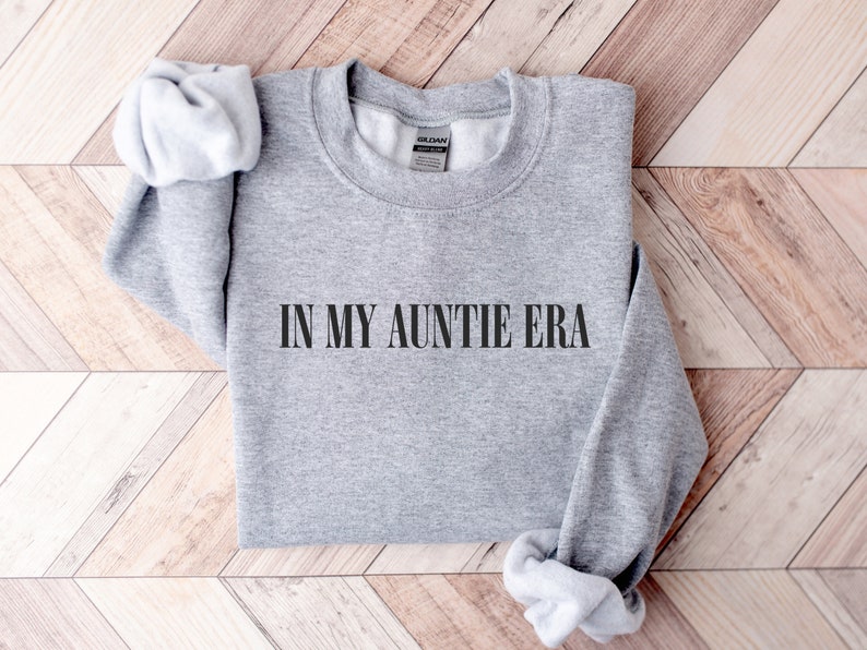 In My Auntie Era Sweatshirt, Auntie Sweatshirt, Auntie Crewneck, Aunt Shirt, Aunt Era, Aunt Sweatshirt, Auntie Gift, Aunt Crewneck, To Be Sports Gray