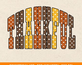 Thankful PNG, Polka Dot, Thanksgiving PNG, Fall PNG, Autumn Png, Pumpkin Png, Fall Thankful Png, Thanksgiving Shirt, Commercial Use Png