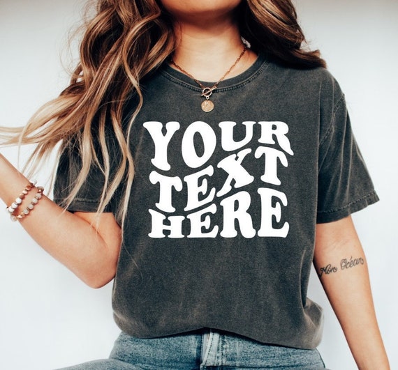 Custom Comfort Colors Shirt Custom Shirt With Wavy Text - Etsy
